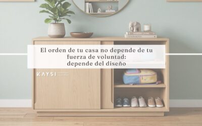 El orden de tu casa no depende de tu fuerza de voluntad, depende del diseño